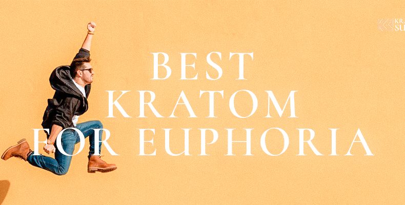Best Kratom For Euphoria 2022